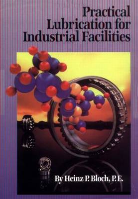 Practical Lubrication for Industrial Facilities