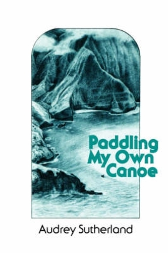 Paddling My Own Canoe