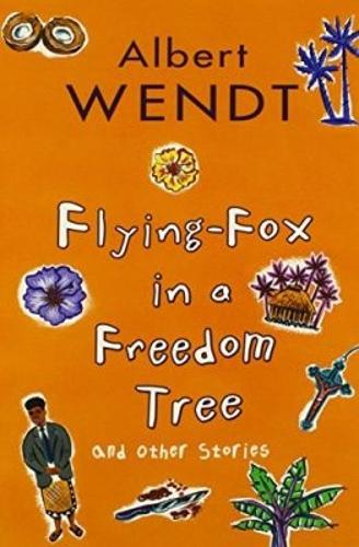 Flying-Fox in a Freedom Tree and Other Stories