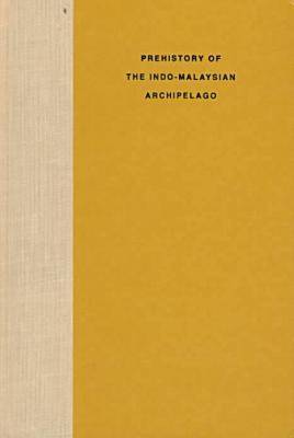 Prehistory of the Indo-Malaysian Archipelago