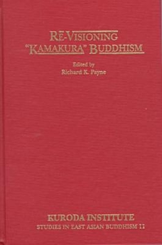 Re-Visioning “Kamakura“ Buddhism