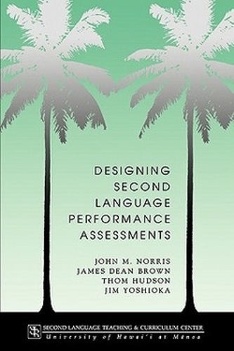 Designing Second Language Performance Assessments