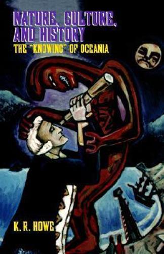 Nature, Culture, and History: the ""Knowing"" of Oceania