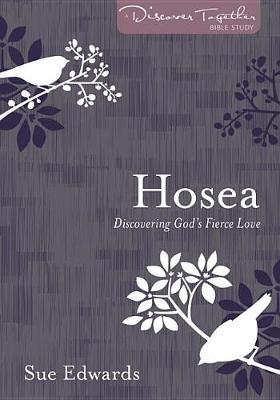 Hosea – Discovering God′s Fierce Love