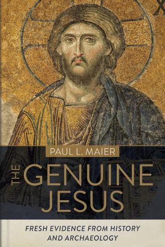 The Genuine Jesus – Fresh Evidence from History and Archaeology
