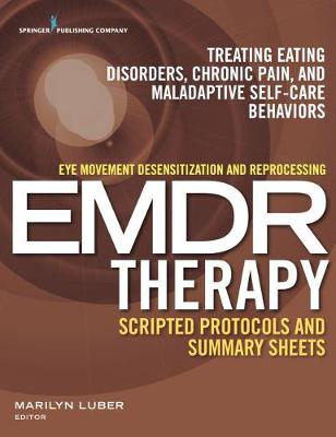 Eye Movement Desensitization and Reprocessing (EMDR) Scripted Protocols and Summary Sheets