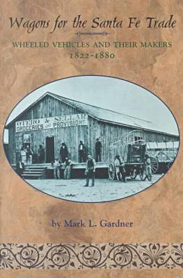 Wagons for the Santa Fe Trade