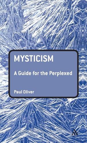 Mysticism: A Guide for the Perplexed