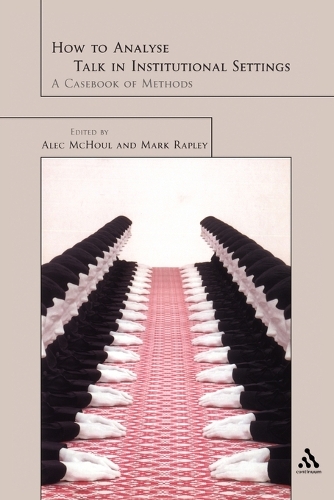How to Analyze Talk in Institutional Settings