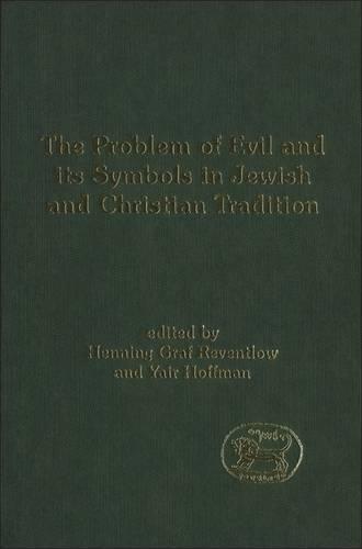 The Problem of Evil and its Symbols in Jewish and Christian Tradition
