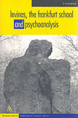 Levinas, the Frankfurt School, and Psychoanalysis
