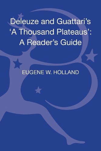 Deleuze and Guattari's 'A Thousand Plateaus'