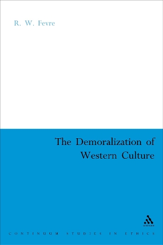 The Demoralization of Western Culture