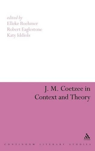 J. M. Coetzee in Context and Theory