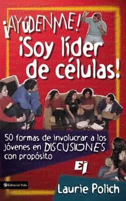 Ayudenme! Soy Lider De Celulas!
