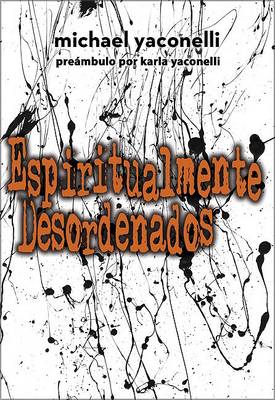 Espiritualmente Desordenado