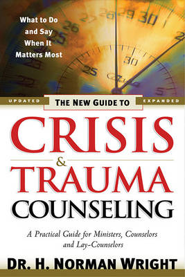 The New Guide to Crisis and Trauma Counselling