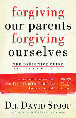 Forgiving Our Parents, Forgiving Ourselves