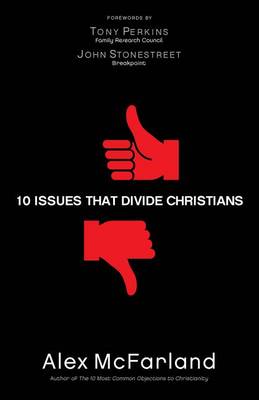 10 Issues That Divide Christians