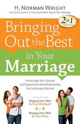 Bringing Out the Best in Your Marriage