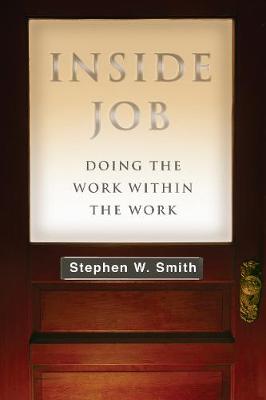 Inside Job - Doing the Work Within the Work
