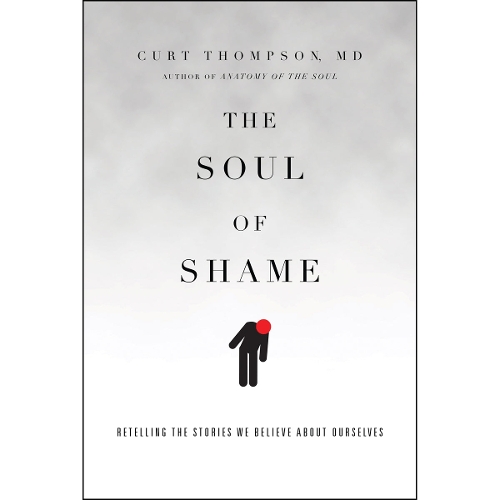 The Soul of Shame – Retelling the Stories We Believe About Ourselves