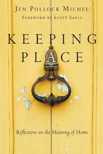 Keeping Place – Reflections on the Meaning of Home