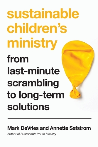 Sustainable Children`s Ministry – From Last–Minute Scrambling to Long–Term Solutions