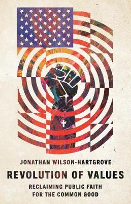Revolution of Values – Reclaiming Public Faith for the Common Good