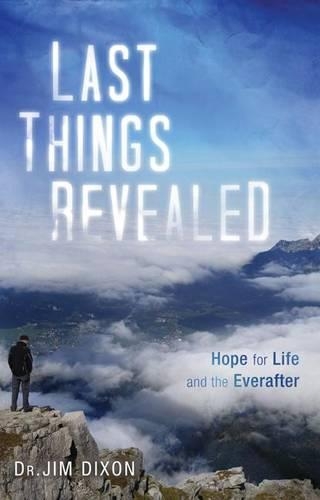Last Things Revealed