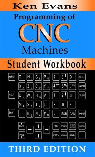 Programming of CNC Machines Student Workbook