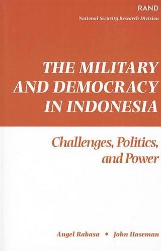 The Military and Democracy in Indonesia