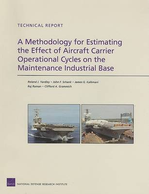 A Methodology for Estimating the Effect of Aircraft Carrier Operational Cycles on the Maintenance Industrial Base