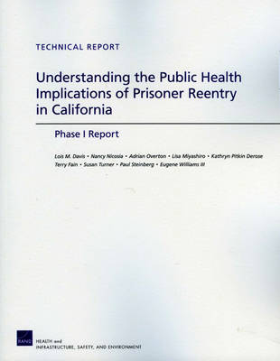 Understanding the Public Health Implications of Prisoner Reentry in California