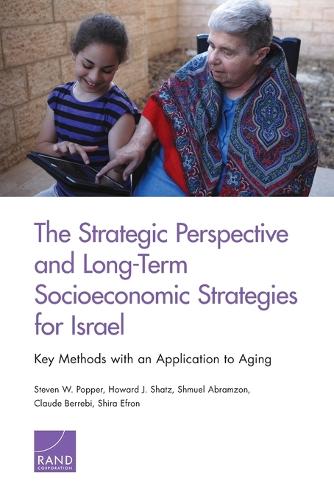 The Strategic Perspective and Long-Term Socioeconomic Strategies for Israel