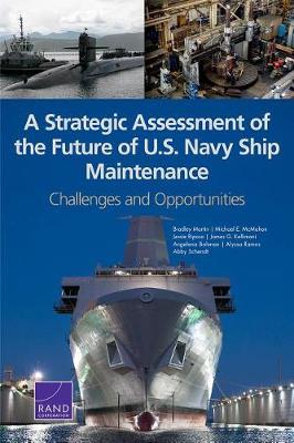 A Strategic Assessment of the Future of U.S. Navy Ship Maintenance
