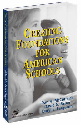 Creating Foundations for American Schools