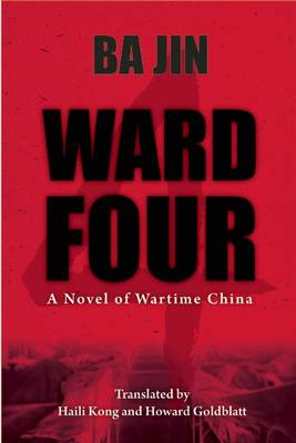 Ward Four: A Novel of Wartime China
