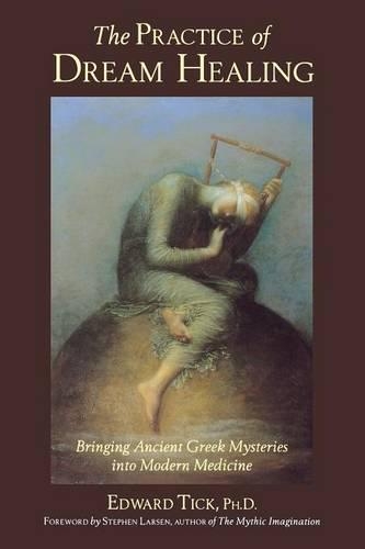 The Practice of Dream Healing