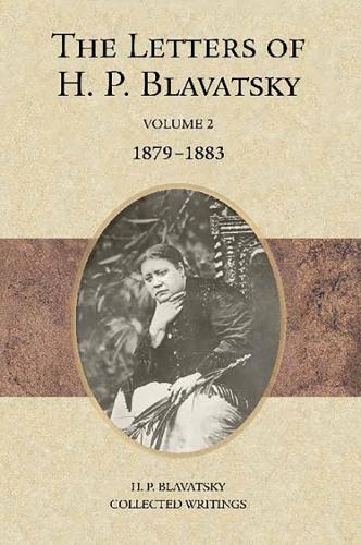 The Letters of H. P. Blavatsky