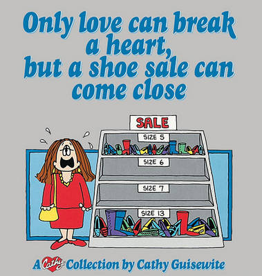 Only Love Can Break a Heart, but a Shoe Sale Can Come Close