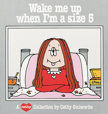 Wake Me Up When I'm a Size 5 Volume 6