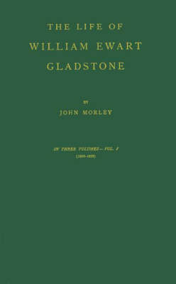 The Life of William Ewart Gladstone
