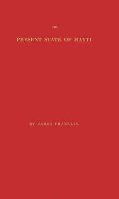 Present State of Haiti (Saint Domingo)