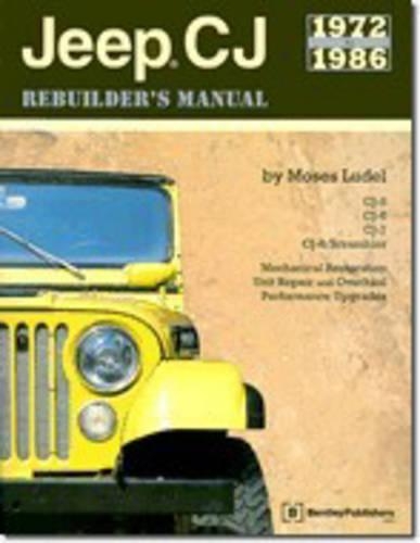 Jeep CJ Rebuilder's Manual: 1972 to 1986