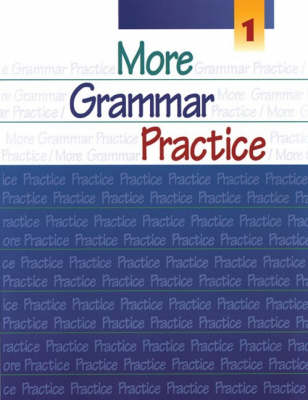 More Grammar Practice: Bk. 1