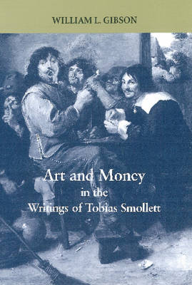 Art and Money in the Writing of Tobias Smollett