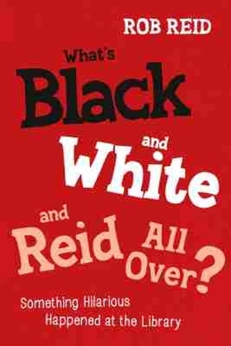 What's Black and White and Reid All Over?