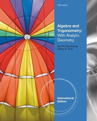 Algebra and Trigonometry with Analytic Geometry, International Edition