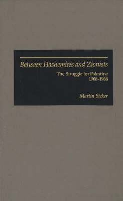 Between Hashemites and Zionists